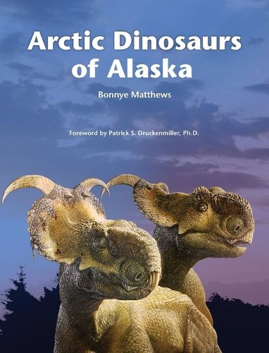 Cover image for Arctic Dinosaurs of Alaska