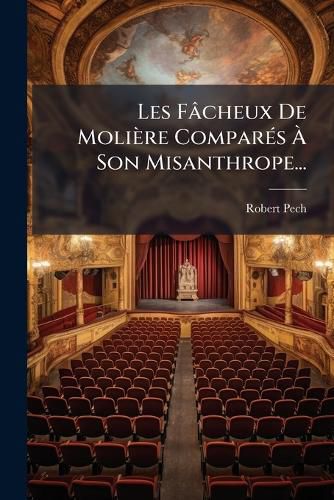 Cover image for Les F Cheux de Moli Re Compar S Son Misanthrope...