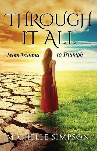 Cover image for Through It All: From Trauma to Triumph