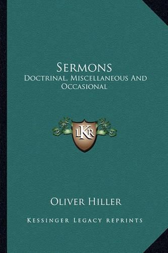 Cover image for Sermons: Doctrinal, Miscellaneous and Occasional