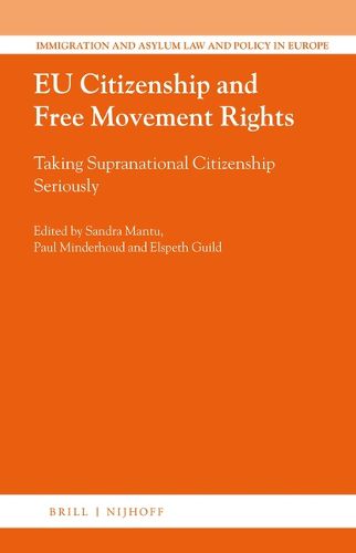 Cover image for EU Citizenship and Free Movement Rights: Taking Supranational Citizenship Seriously