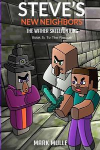 Cover image for Steve's New Neighbors - The Wither Skeleton King Book 5