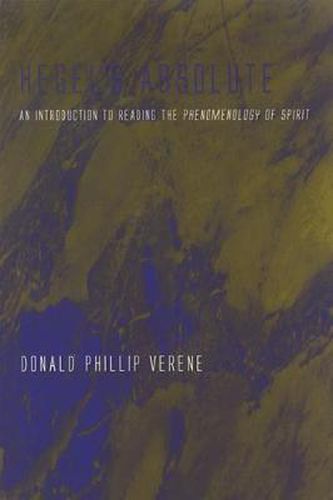 Cover image for Hegel's Absolute: An Introduction to Reading the Phenomenology of Spirit