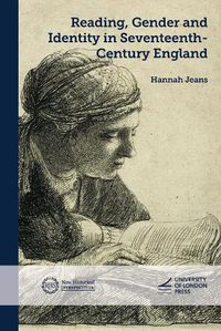 Cover image for Reading, Gender and Identity in Seventeenth-Century England