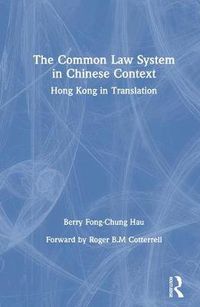 Cover image for The Common Law System in Chinese Context: Hong Kong in Transition