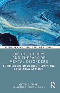 Cover image for On the Theory and Therapy of Mental Disorders
