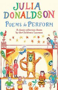 Cover image for Poems to Perform: A Classic Collection Chosen by the Children's Laureate