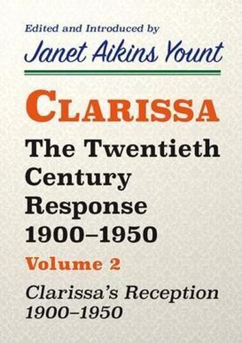 Cover image for Clarissa: The Twentieth Century Response 1900-1950: Vol. 2. Clarissa's Reception, 1900-1950