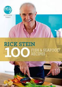 Cover image for My Kitchen Table: 100 Fish and Seafood Recipes