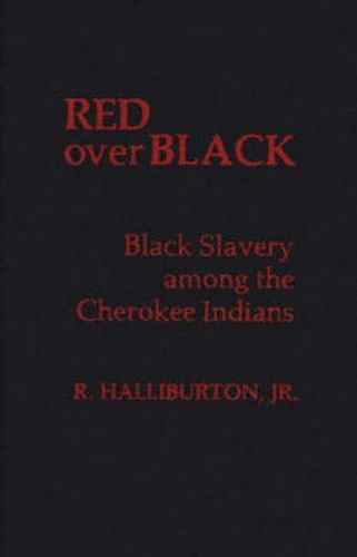 Cover image for Red over Black: Black Slavery Among the Cherokee Indians