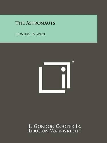 Cover image for The Astronauts: Pioneers in Space