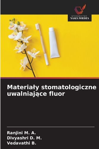 Cover image for Materialy stomatologiczne uwalniające fluor