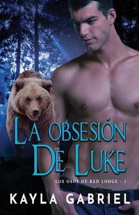 Cover image for La Obsesio&#769;n de Luke: Letra grande