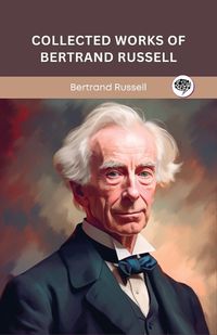 Cover image for Collected Works of Bertrand Russell (Grapevine edition)