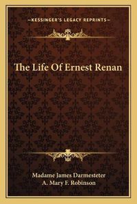 Cover image for The Life of Ernest Renan