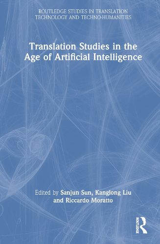 Translation Studies in the Age of Artificial Intelligence