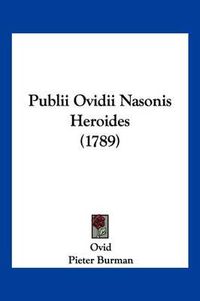 Cover image for Publii Ovidii Nasonis Heroides (1789)