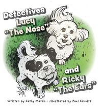 Cover image for Detectives Lucy The Nose and Ricky The Ears