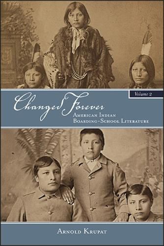 Cover image for Changed Forever, Volume II: American Indian Boarding-School Literature