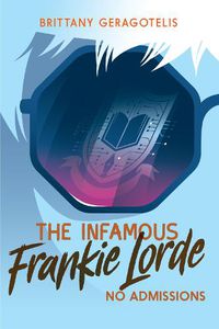 Cover image for The Infamous Frankie Lorde 3: No Admissions