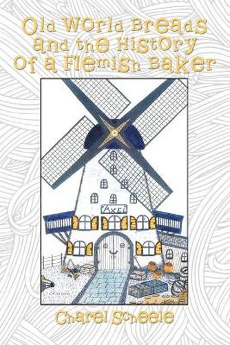 Cover image for Old World Breads and the History of a Flemish Baker