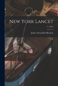 Cover image for New York Lancet; 1, (1842)