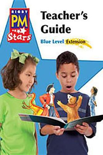 Cover image for Rigby PM Stars: Teacher's Guide Extension Blue (Levels 9-11) 2013