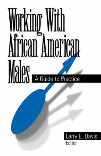 Cover image for Working with African American Males: A Guide to Practice