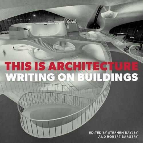 Cover image for This is Architecture: Writing on Buildings