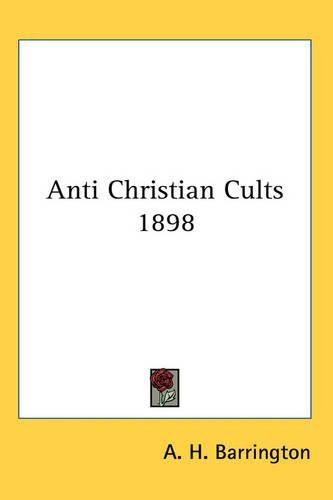 Cover image for Anti Christian Cults 1898