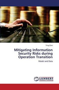 Cover image for Mitigating Information Security Risks during Operation Transition