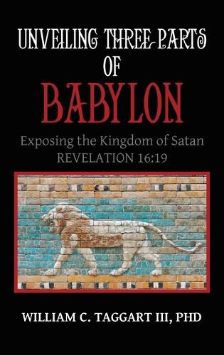 Cover image for Unveiling Three Parts of Babylon