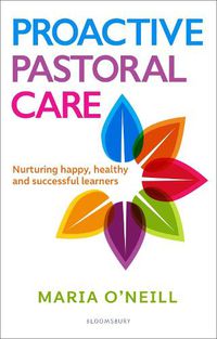 Cover image for Proactive Pastoral Care: Nurturing happy, healthy and successful learners