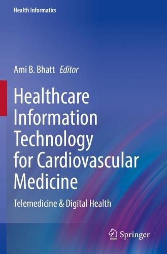 Healthcare Information Technology for Cardiovascular Medicine: Telemedicine & Digital Health