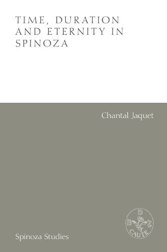 Cover image for Time, Duration and Eternity in Spinoza