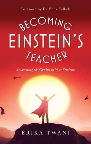 Cover image for Becoming Einstein's Teacher: Awakening the Genius in Your Students