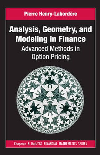 Cover image for Analysis, Geometry, and Modeling in Finance: Advanced Methods in Option Pricing