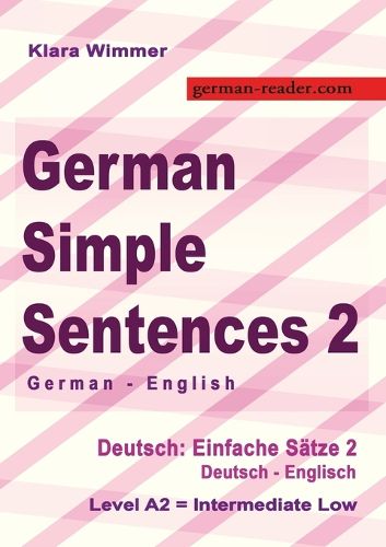Cover image for German Simple Sentences 2, German - English, Intermediate Low A2