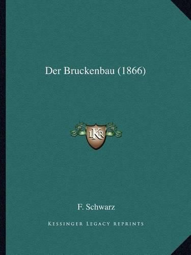 Cover image for Der Bruckenbau (1866)