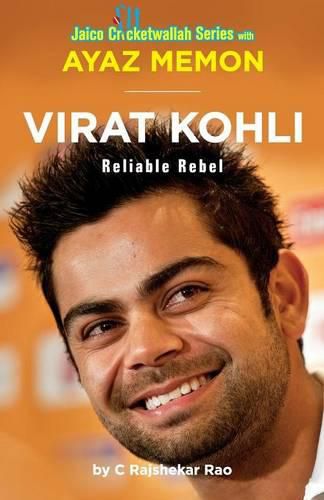 Cover image for Virat Kohli: Reliable Rebel