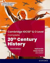 Cover image for Cambridge IGCSE & O Level Complete 20th Century History: Student Book Third Edition