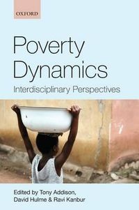 Cover image for Poverty Dynamics: Interdisciplinary Perspectives