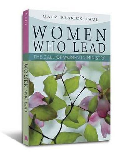 Cover image for Women Who Lead: The Call of Women in Ministry