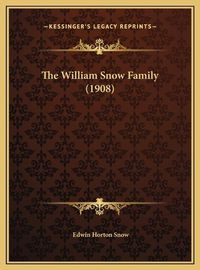 Cover image for The William Snow Family (1908)