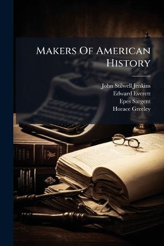 Cover image for Makers Of American History