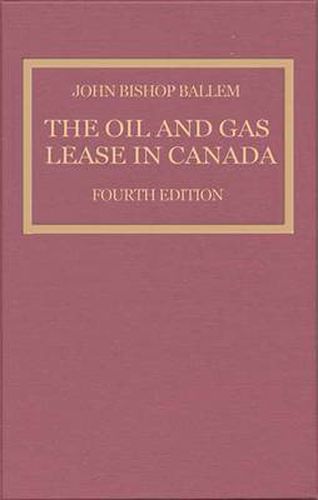 Cover image for The Oil & Gas Lease in Canada: Fourth Edition