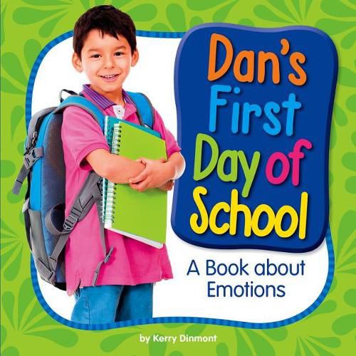 Dan's First Day of School: A Book about Emotions