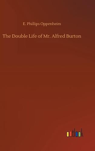 Cover image for The Double Life of Mr. Alfred Burton