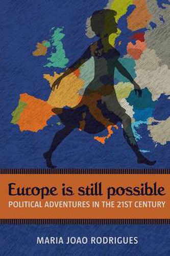 Cover image for Europe Is Still Possible: Political Adventures in the 21st Century