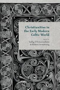 Cover image for Christianities in the Early Modern Celtic World